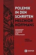 Polemik in den schriften Melchior Hoffmans, Kerstin Lundström