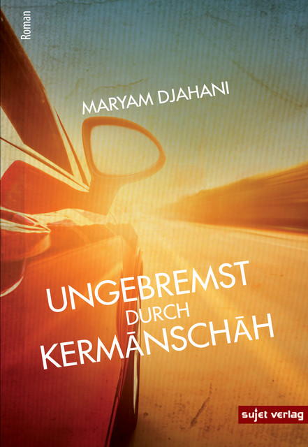 Ungebremst durch Kermanschah, Maryam Djahani