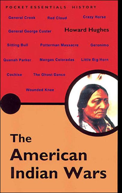 American Indian Wars, Howard Hughes