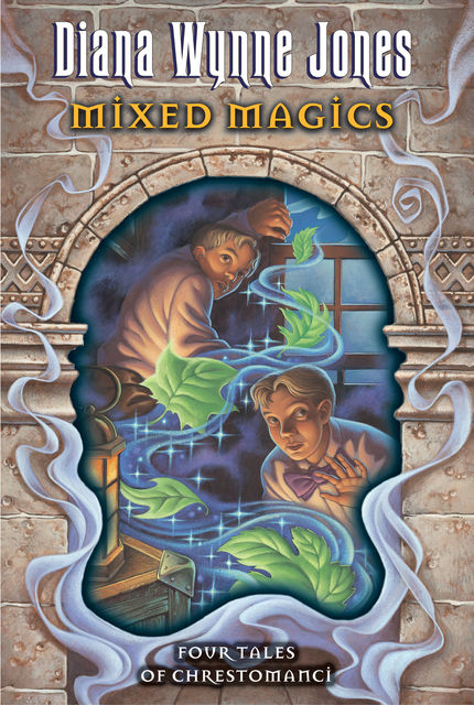 Mixed Magics (The Chrestomanci Series, Book 5), Diana Wynne Jones