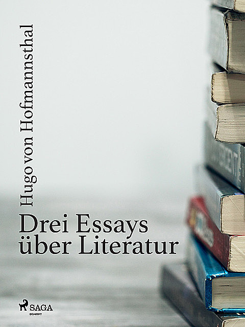 Drei Essays über Literatur, Hugo von Hofmannsthal