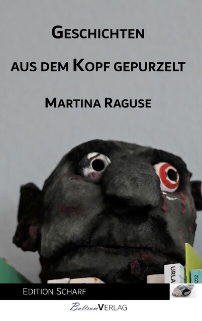 Geschichten aus dem Kopf gepurzelt, Martina Raguse