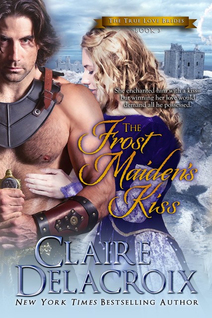 The Frost Maiden's Kiss, Claire Delacroix