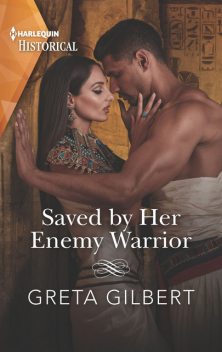 Saved By Her Enemy Warrior, Greta Gilbert