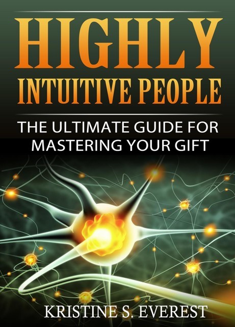 Highly Intuitive People, Kristine S. Everest