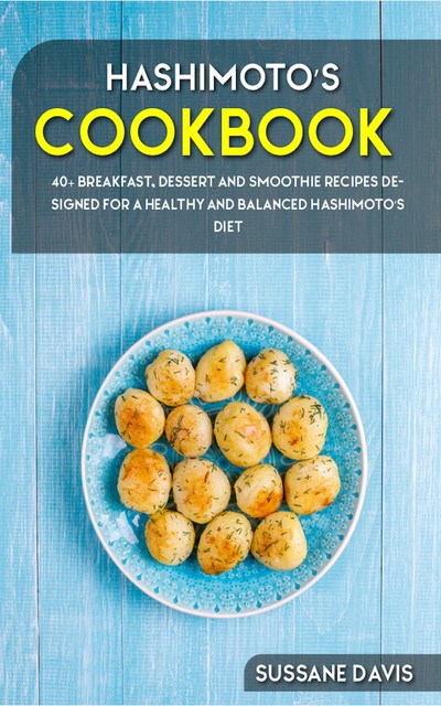Hashimoto’s Cookbook, Sussane Davis