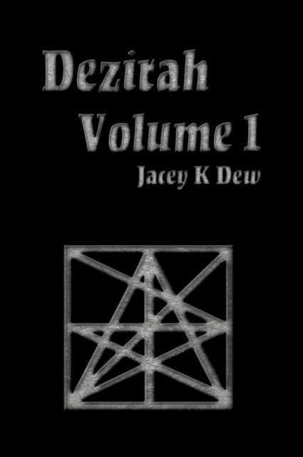 Dezirah Volume 1, Jacey K Dew