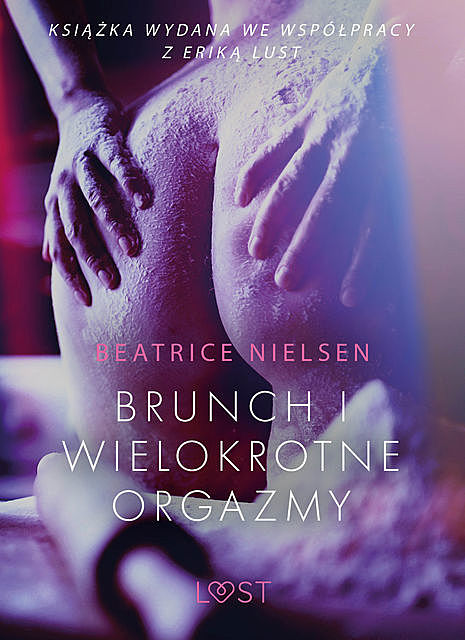 Brunch i wielokrotne orgazmy – opowiadanie erotyczne, Beatrice Nielsen