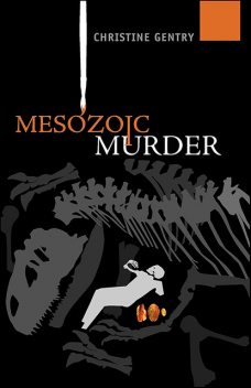 Mesozoic Murder, Christine Gentry