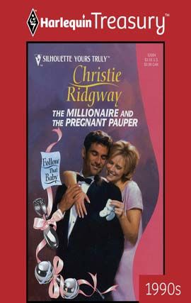 The Millionaire and the Pregnant Pauper, Christie Ridgway
