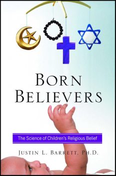 Born Believers, Justin L. Barrett