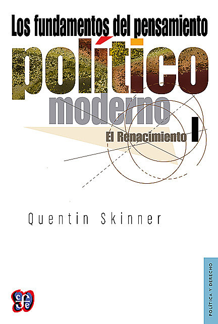 Los fundamentos del pensamiento político moderno, I, Quentin Skinner