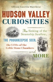 Hudson Valley Curiosities, Allison Guertin Marchese