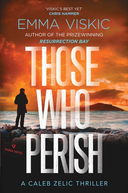 Those Who Perish, Emma Viskic