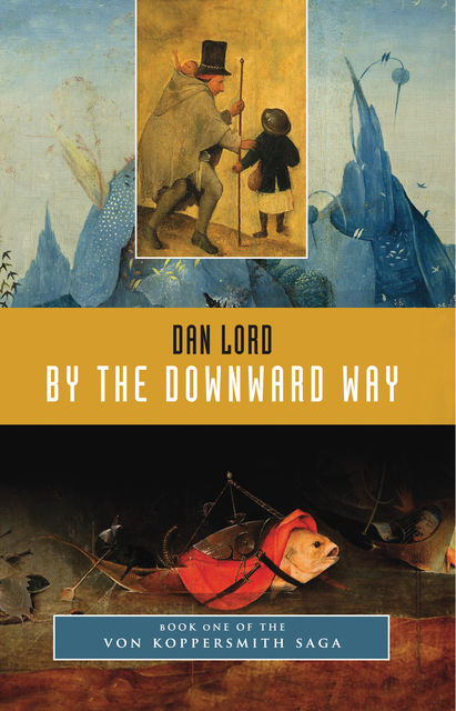 By the Downward Way, Dan Lord