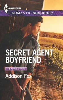 Secret Agent Boyfriend, Addison Fox