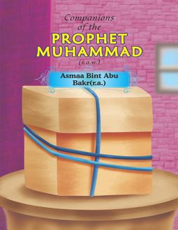 Companions of the Prophet Muhammad(s.a.w.) Asmaa Bint Abu Bakr(r.a.), Portrait Publishing