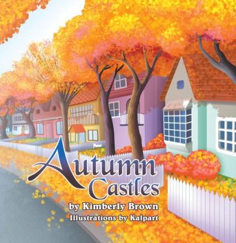 Autumn Castles, Kimberly Brown