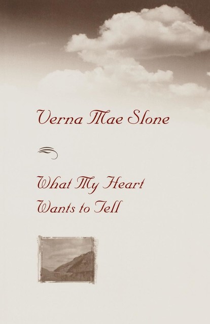 What My Heart Wants To Tell, Verna Mae Slone