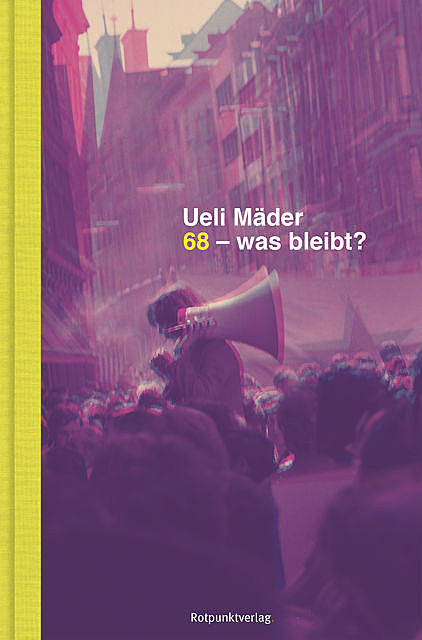 68 – was bleibt, Ueli Mäder