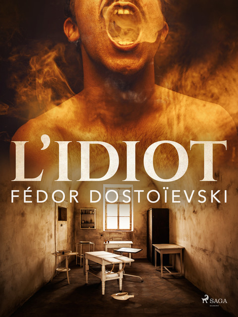 L’Idiot, Fiodor Dostoïevski