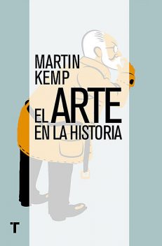 El arte en la historia, Martin Kemp