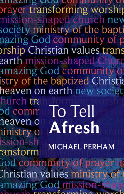 To Tell Afresh, Michael Perham