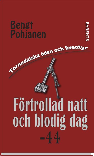 Förtrollad natt och blodig dag -44, Bengt Pohjanen