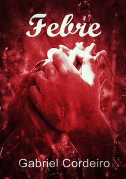 Febre, Gabriel Cordeiro