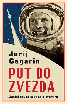 Put do zvezda, Jurij Gagarin
