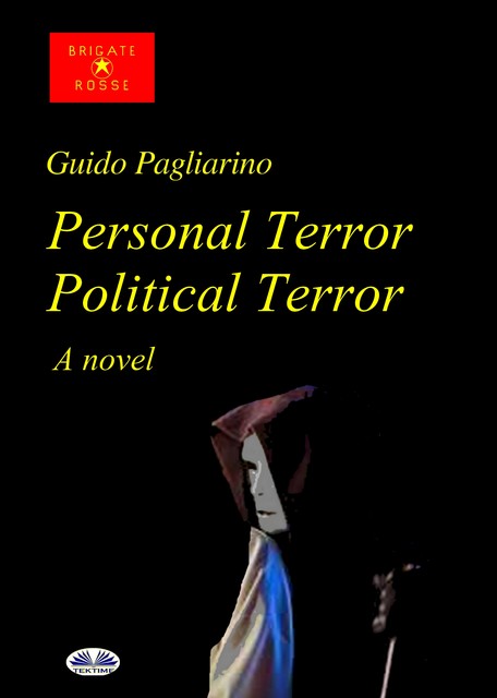 Personal Terror Political Terror, Guido Pagliarino