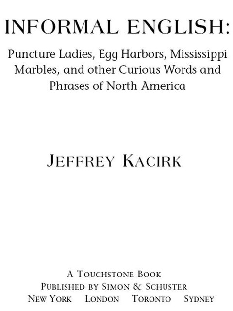 Informal English, Jeffrey Kacirk