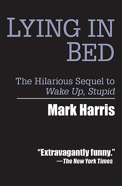 Lying in Bed, Mark Harris