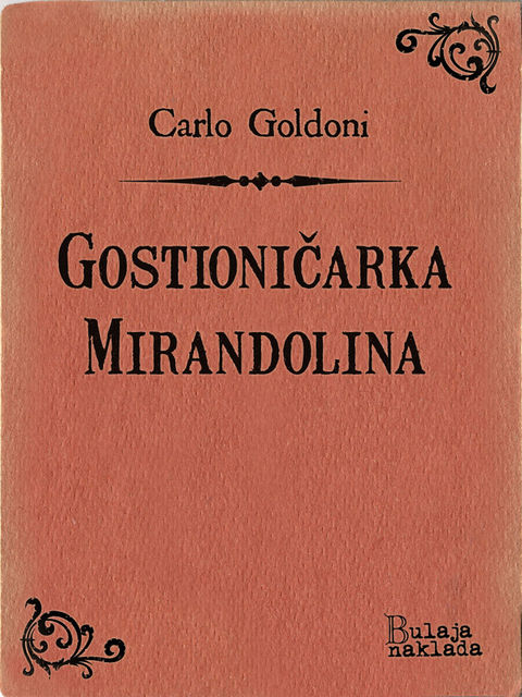 Gostioničarka Mirandolina, Carlo Goldoni