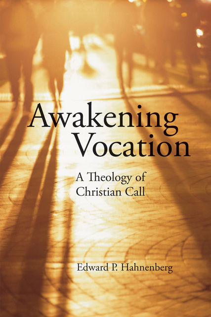 Awakening Vocation, Edward P.Hahnenberg