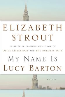 My Name Is Lucy Barton, Elizabeth Strout