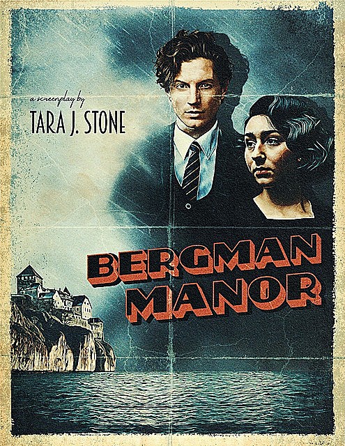 Bergman Manor, Tara J Stone