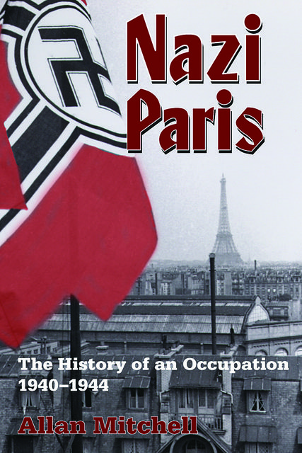 Nazi Paris, Allan Mitchell