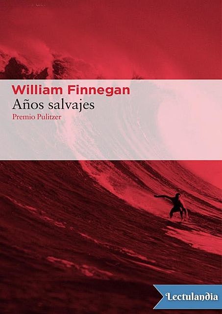 Años salvajes, William Finnegan