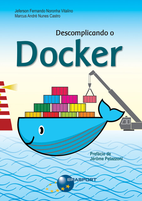 Descomplicando o Docker, Jeferson Fernando Noronha Vitalino, Marcus André Nunes Castro