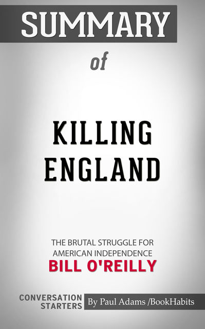 Summary of Killing England, Paul Adams