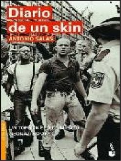Diario De Un Skin: Un Topo En El Movimiento Neonazi Español, Antonio Salas