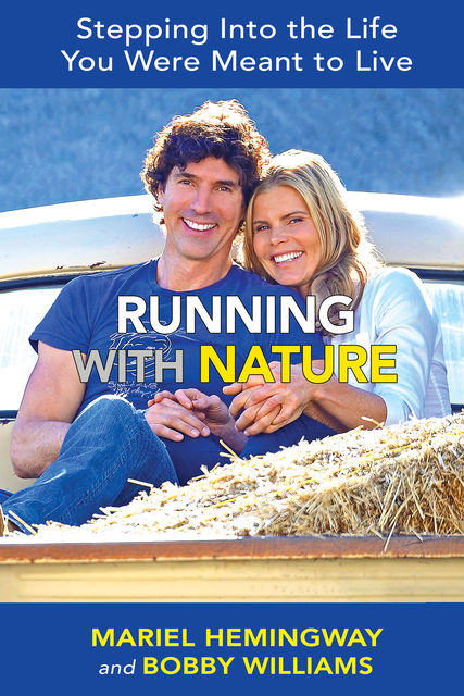 Running with Nature, Bobby Williams, Mariel Hemingway