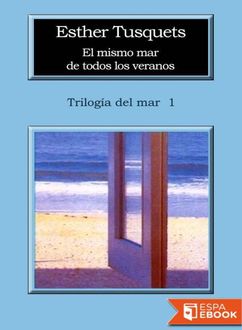 El Mismo Mar De Todos Los Veranos, Esther Tusquets