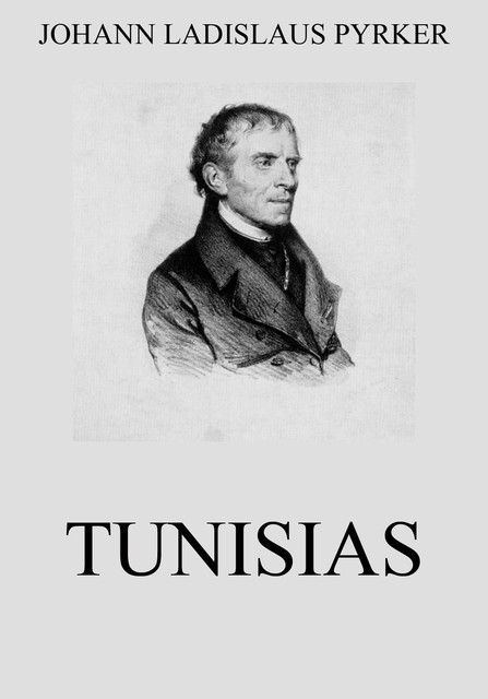 Tunisias, Johann Ladislaus Pyrker