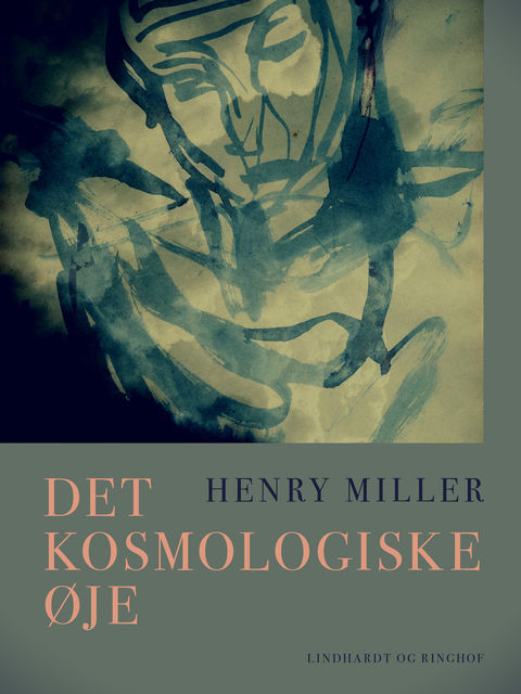 Det kosmologiske øje, Henry Miller
