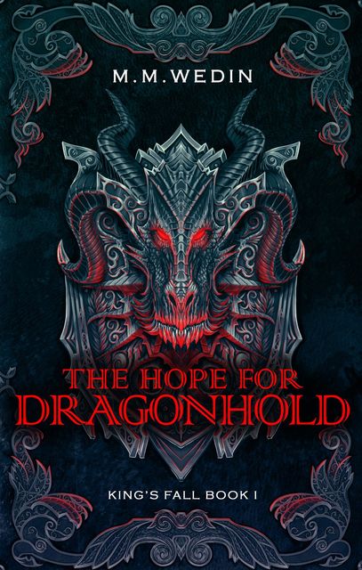 The Hope for Dragonhold, M.M. Wedin