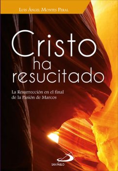 Cristo ha resucitado, Luis Ángel Montes Peral