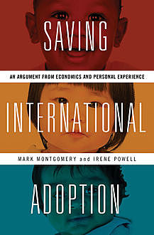Saving International Adoption, Irene Powell, Mark Montgomery