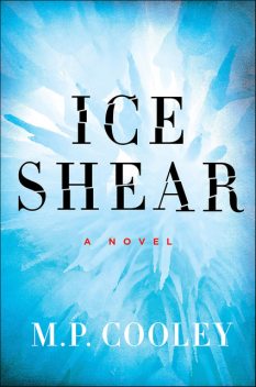 Ice Shear, M.P. Cooley
